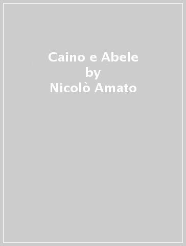 Caino e Abele - Nicolò Amato