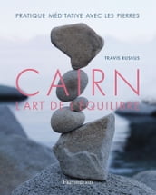 Cairn, l art de l équilibre