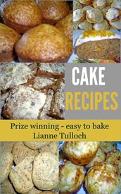 Cake Recipes ( Prize winning cake recipes)
