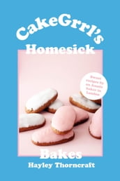 CakeGrrl s Homesick Bakes