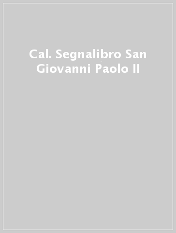 Cal. Segnalibro San Giovanni Paolo II