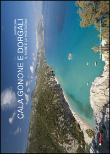 Cala Gonone e Dorgali. Ediz. italiana, inglese e tedesca - Enrico Spanu - Mauro Spanu