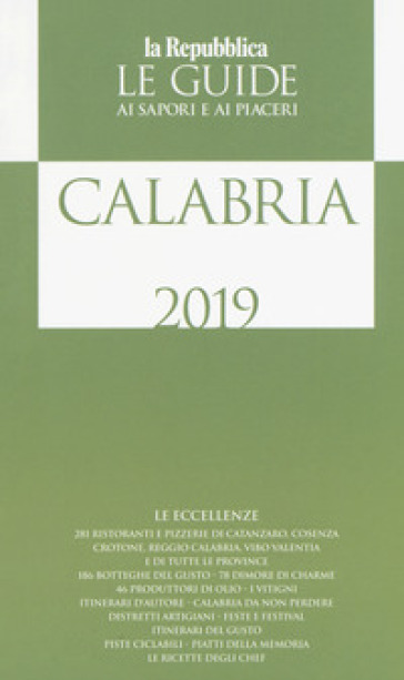 Calabria. Guida ai sapori e ai piaceri della regione 2019