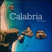 Calabria. Terra incognita. Ediz. multilingue