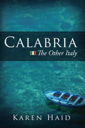 Calabria: The Other Italy