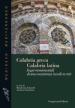 Calabria greca. Calabria latina. Segni monumentali di una coesistenza (secoli XI-XII)
