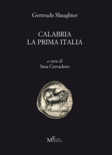 Calabria la prima Italia - Gertrude Slaughter