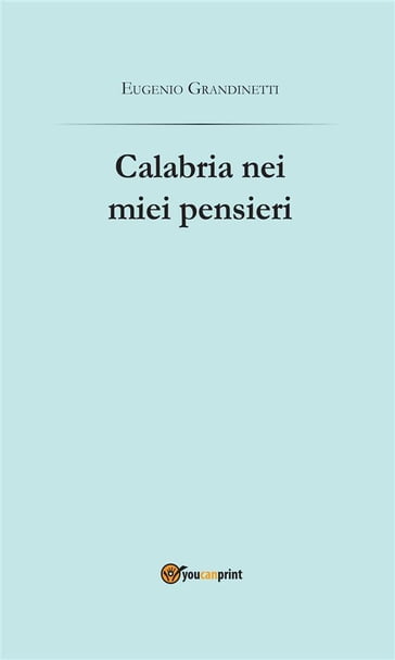 Calabria nei miei pensieri - Eugenio Grandinetti