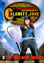 Calamity Jane 3: The Bull Whip Breed