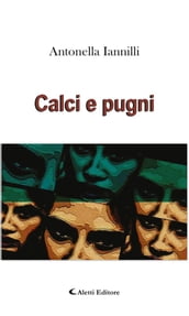 Calci e pugni