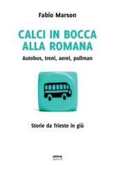 Calci in bocca alla romana