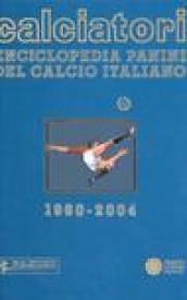 Calciatori. Enciclopedia Panini del calcio italiano 1960-2004. Con Indice. 10: 2002-2004