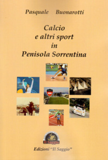 Calcio e altri sport in Penisola Sorrentina - Pasquale Buonarotti