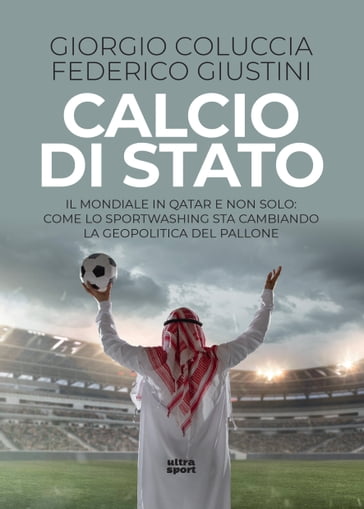 Calcio di stato - Giorgio Coluccia - Federico Giustini