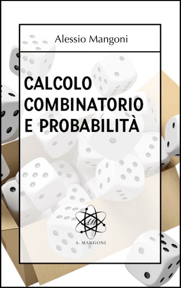 Calcolo combinatorio e probabilità - Alessio Mangoni
