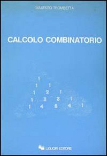 Calcolo combinatorio - Maurizio Trombetta