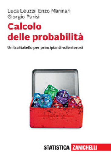 Calcolo delle probabilità. Un trattatello per principianti volenterosi. Con e-book - Enzo Marinari - Giorgio Parisi - Luca Leuzzi