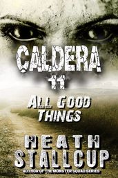Caldera 11: All Good Things