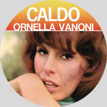 Caldo (picture disc label) - Ornella Vanoni