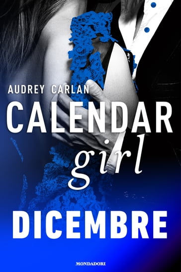 Calendar Girl. Dicembre - Audrey Carlan