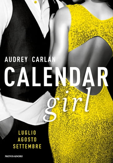 Calendar Girl. Luglio - Agosto - Settembre - Audrey Carlan