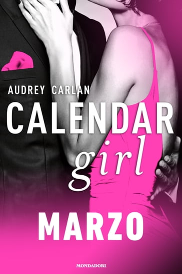 Calendar Girl. Marzo - Audrey Carlan