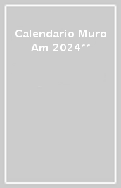 Calendario Muro Am 2024**