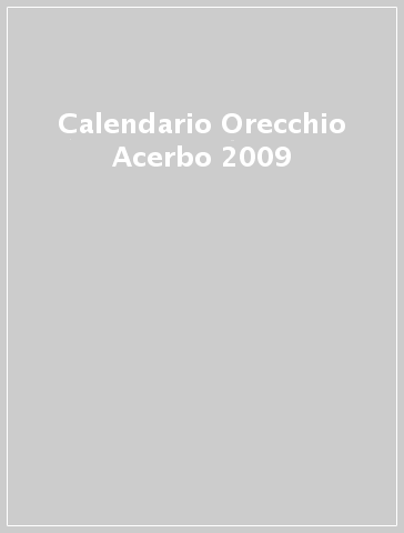 Calendario Orecchio Acerbo 2009