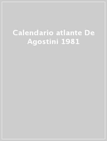 Calendario atlante De Agostini 1981