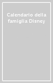 Calendario della famiglia Disney