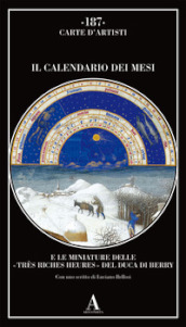 Il Calendario dei mesi e le miniature delle «Très Riches Heures» del duca di Berry