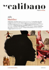 Calibano. L Opera e il mondo. 0: Aida. Blackface