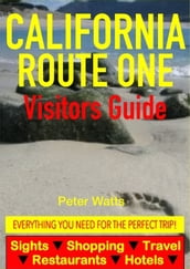 California Route One Visitors Guide - Sightseeing, Hotel, Restaurant, Travel & Shopping Highlights