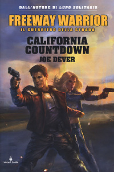 California countdown. Freeway Warrior il guerriero della strada. 4. - Joe Dever
