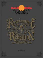 California locos: renaissance and rebellion