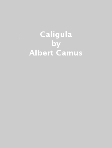 Caligula - Albert Camus