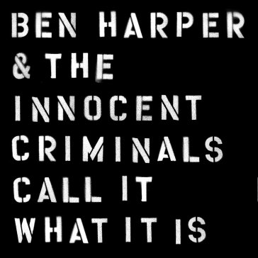 Call it what it is (2016) - Harper Ben & The Inn