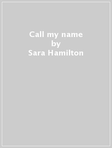 Call my name - Sara Hamilton