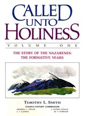 Called Unto Holiness, Volume 1