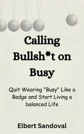 Calling Bullsh*t on Busy