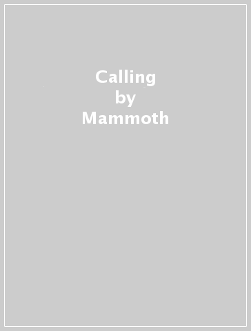Calling - Mammoth