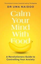 Calm Your Mind with Food