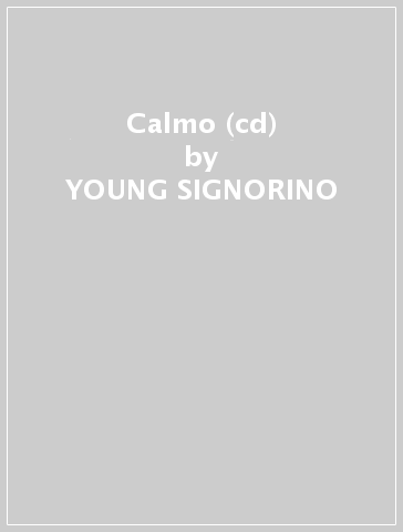 Calmo (cd) - YOUNG SIGNORINO