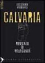 Calvaria. Romanzo della malasanità