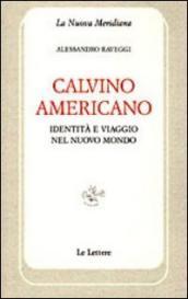 Calvino americano. Identità e viaggio nel Nuovo Mondo