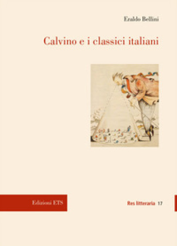 Calvino e i classici italiani - Eraldo Bellini
