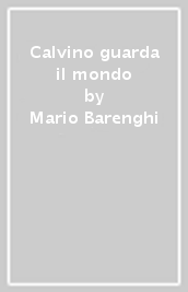 Calvino guarda il mondo