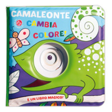 Camaleonte cambia colore! Ediz. a colori - Gabriele Clima - Raffaella Bolaffio