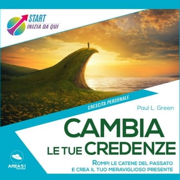 Cambia le tue credenze - Paul L. Green