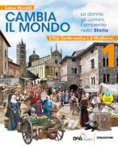 Cambia il mondo. Le donne, gli uomini, l ambiente nella storia. Con quaderno competenze, Educazione civica e Storia antica. Per la Scuola media. Con e-book. Con espansione online. Con DVD-ROM. Vol. 1: L  età tardo-antica e il Medioevo